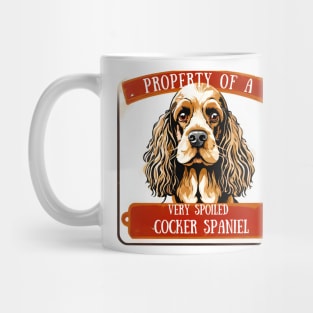 Property of a Very Spoiled Cocker Spaniel Mug